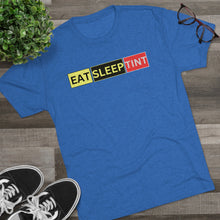 Load image into Gallery viewer, EAT SLEEP TINT - Tri-Blend Crew Tee