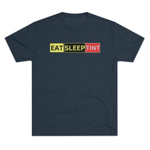 Load image into Gallery viewer, EAT SLEEP TINT - Tri-Blend Crew Tee