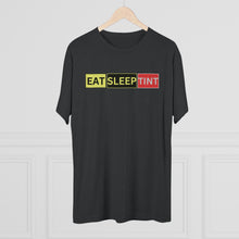 Load image into Gallery viewer, EAT SLEEP TINT - Tri-Blend Crew Tee