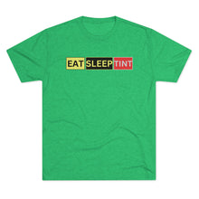 Load image into Gallery viewer, EAT SLEEP TINT - Tri-Blend Crew Tee