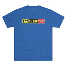 Load image into Gallery viewer, EAT SLEEP TINT - Tri-Blend Crew Tee