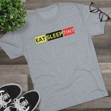Load image into Gallery viewer, EAT SLEEP TINT - Tri-Blend Crew Tee