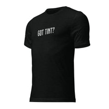 Load image into Gallery viewer, Got Tint - t-shirt