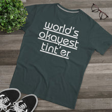 Load image into Gallery viewer, World's Okayest Tint'er