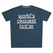 Load image into Gallery viewer, World's Okayest Tint'er