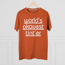 Load image into Gallery viewer, World's Okayest Tint'er