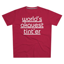 Load image into Gallery viewer, World's Okayest Tint'er