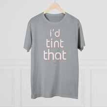 Load image into Gallery viewer, I'd Tint That