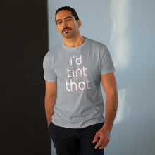 Load image into Gallery viewer, I'd Tint That