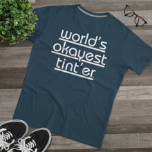 Load image into Gallery viewer, World's Okayest Tint'er
