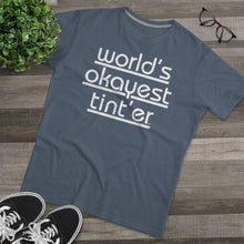Load image into Gallery viewer, World's Okayest Tint'er