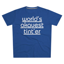 Load image into Gallery viewer, World's Okayest Tint'er