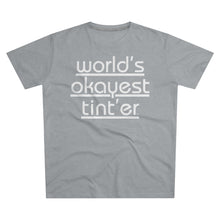Load image into Gallery viewer, World's Okayest Tint'er