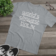 Load image into Gallery viewer, World's Okayest Tint'er