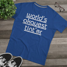 Load image into Gallery viewer, World's Okayest Tint'er