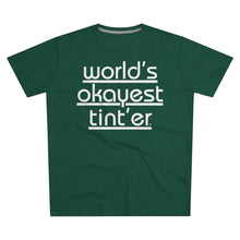 Load image into Gallery viewer, World's Okayest Tint'er