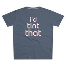 Load image into Gallery viewer, I'd Tint That