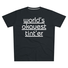 Load image into Gallery viewer, World's Okayest Tint'er