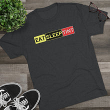 Load image into Gallery viewer, EAT SLEEP TINT - Tri-Blend Crew Tee
