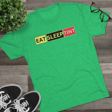 Load image into Gallery viewer, EAT SLEEP TINT - Tri-Blend Crew Tee
