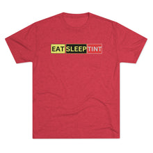 Load image into Gallery viewer, EAT SLEEP TINT - Tri-Blend Crew Tee
