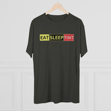 Load image into Gallery viewer, EAT SLEEP TINT - Tri-Blend Crew Tee
