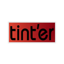 Load image into Gallery viewer, tint&#39;er (red) - Decal
