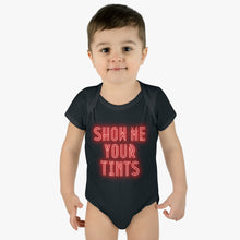 Load image into Gallery viewer, Show Me Your Tints - Infant Baby Bodysuit

